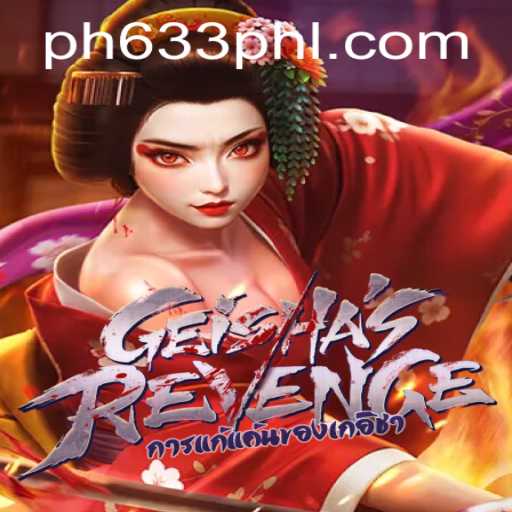 GeishasRevenge: A New Dimension in Gaming Experience at PH633.COM