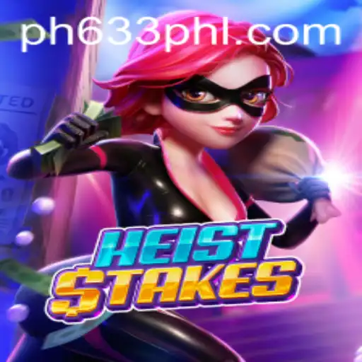 Exploring HeistStakes: A Thrilling Adventure with PH633.COM