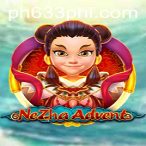 Discover the Thrilling World of NeZhaAdvent with PH633.COM